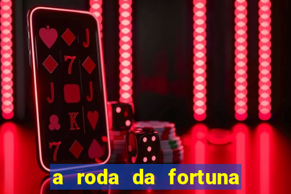 a roda da fortuna o que ele sente por mim